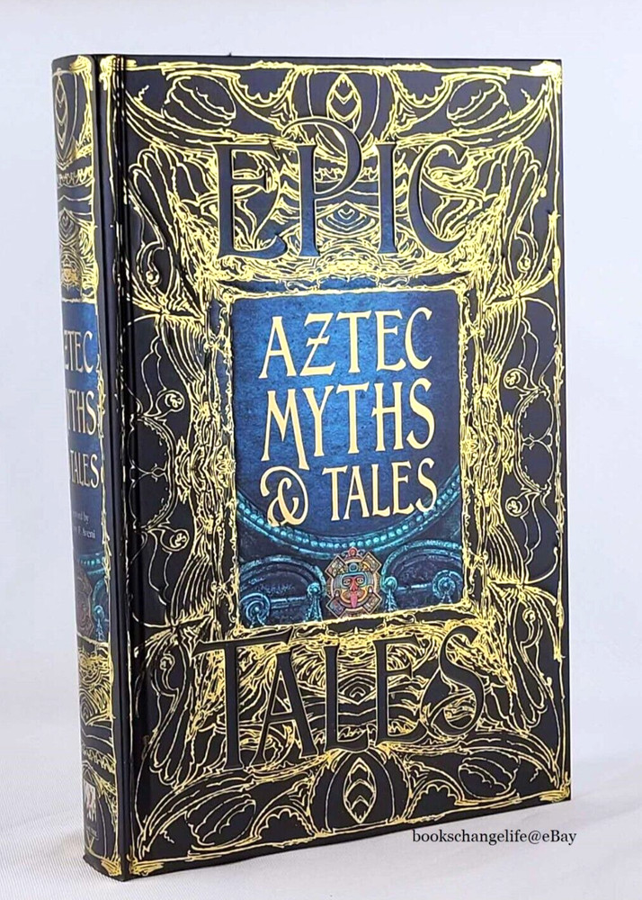 AZTEC MYTHS & TALES Epic Tales Gothic Fantasy Deluxe Hardcover NEW