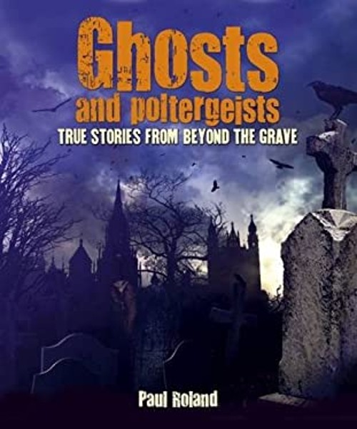 Ghosts and Poltergeists Paperback Rupert, Roland, Paul Matthews