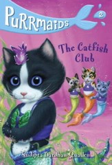 Purrmaids #2: The Catfish Club – Paperback By Bardhan-Quallen, Sudipta – GOOD
