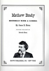 Mathew Brady Historian With A Camera Hard Back 1955/244 pages (9×12)
