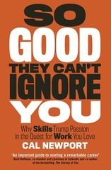 Cal Newport 2 Books Collection Set (Deep Work And So Good They Can’t Ignore You)