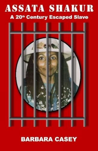 Assata Shakur: A 20th Century Escaped S… by Barbara Casey Paperback / softback