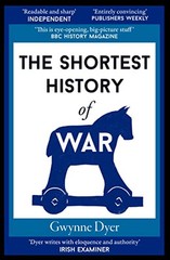 The Shortest History of War: 4 – VERY GOOD