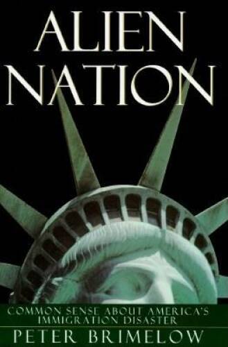 Alien Nation: Common Sense About America’s Immigration Disaster – GOOD