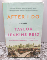 After I Do – Taylor Jenkins Reid – Paperback