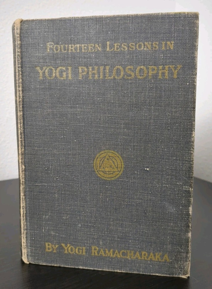 Fourteen Lessons in Yoga Philosophy by Yogi Ramacharaka (1931, Hardcover)