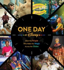 One Day at Disney: Meet the People Who Make the Magic Across the Globe by Steele
