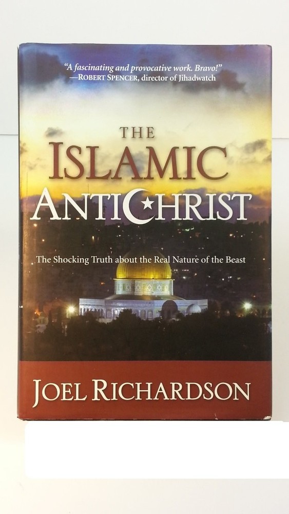 The Islamic Antichrist: The Shocking Truth about the Real Nature of the Beas…