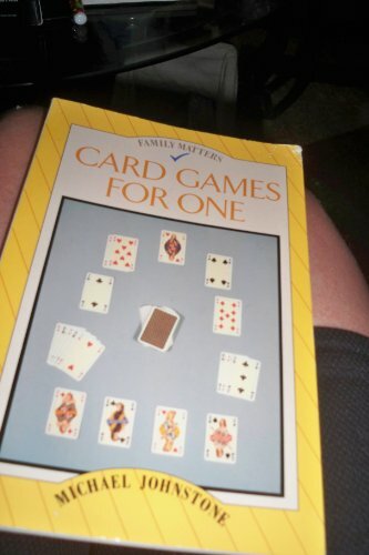 Card Games for One (Family Matters) By Michael Johnstone. 978070