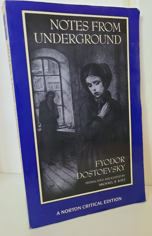Notes from Underground (1989) by Fyodor Dostoevsky (Norton Critical Ed., Tr Pbk)