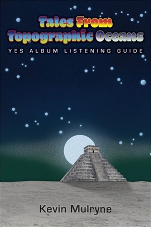 Tales from Topographic Oceans – Yes Album Listening Guide (Paperback or Softback