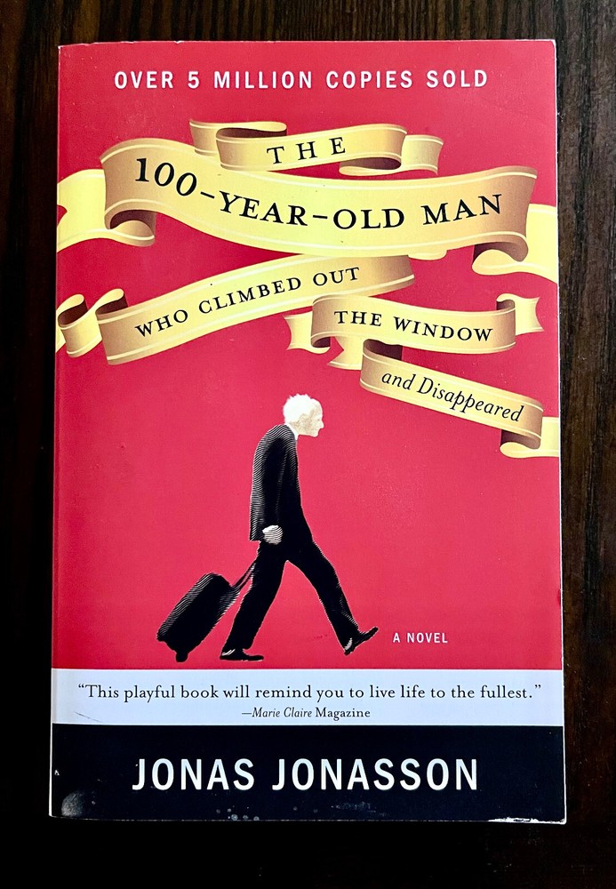 The 100 Year Old Man Who Climbed Out the Window and Disappeared – Jonas Jonasson