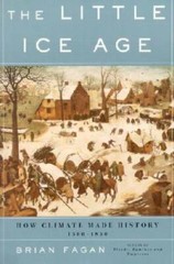 The Little Ice Age: How Climate Made History 1300-1850 – Paperback – GOOD