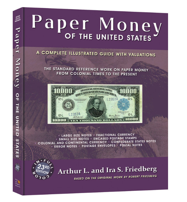 NEW! Paper Money of the United States (Friedberg) Book 23 Edition – Hard Cover