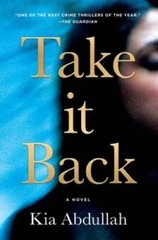 Take It Back: A Novel – Hardcover By Abdullah, Kia – GOOD
