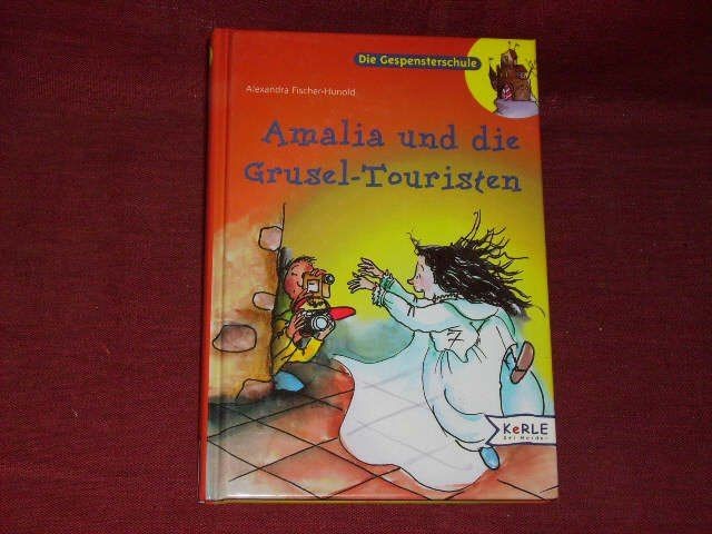 Fischer- Hunold, Amalia und die Grusel-Touristen, 2002
