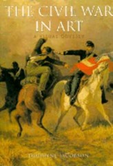 The Civil War in Art by Doranne Jacobson: Used