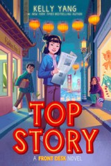 Top Story (Front Desk 5) – Hardcover By Yang, Kelly – GOOD