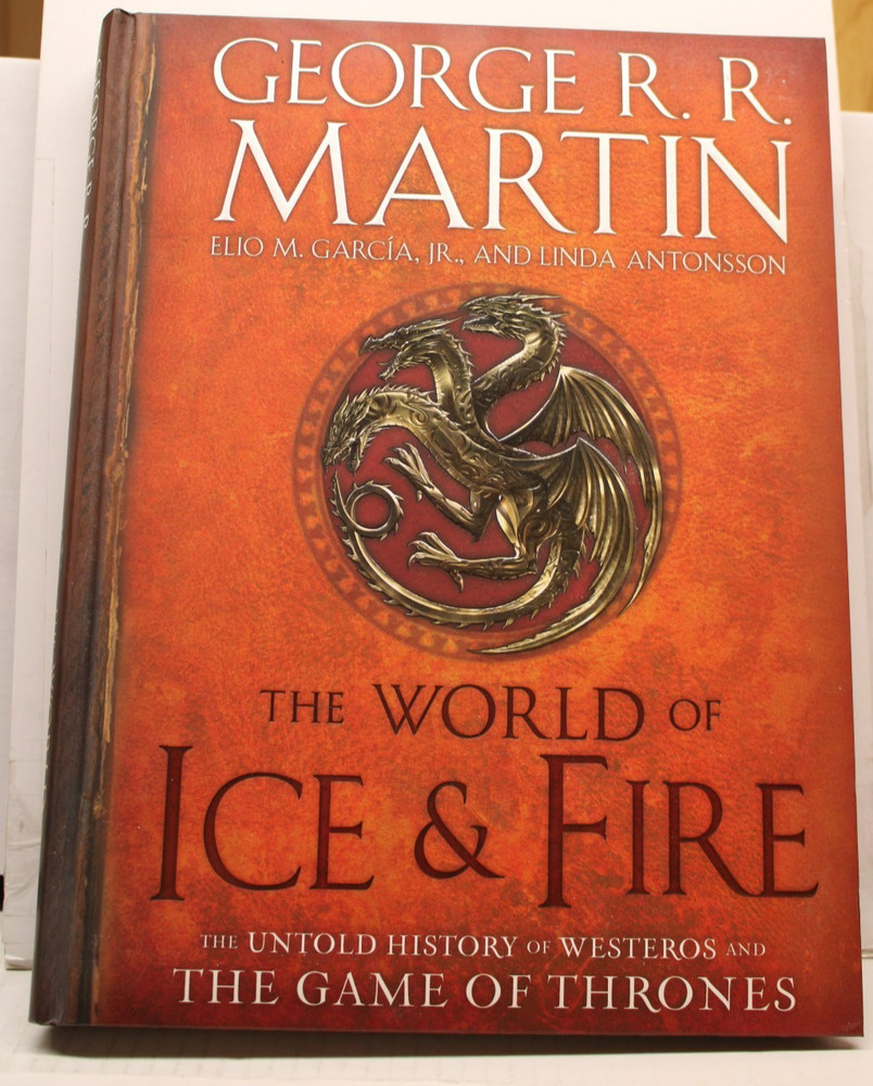 THE WORLD OF ICE & FIRE: THE UNTOLD HISTORY OF WESTEROS Game of Thrones HC 2014