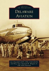 NEW Arcadia Publishing Delaware Aviation, DE 9781467121743 Images of Aviation Tr