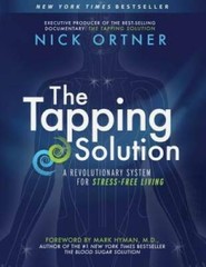 The Tapping Solution: A Revolutionary System for Stress-Free Living – VERY GOOD