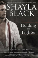 Holding on Tighter (A Wicked Lovers Novel) – Paperback By Black, Shayla – GOOD