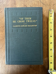 RARE 1929 Of Them He Chose Twelve by CLARENCE EDWARD MACARTNEY