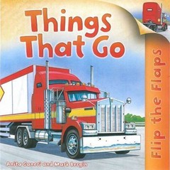 Flip The Flaps: Things That Go: Things That Go hardcover Used – Good