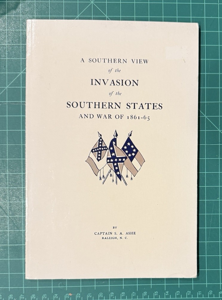 Rare book, A Southern View of the Invasion of the Southern States, 77 pages