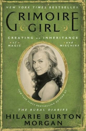 Grimoire Girl: Creating an Inheritance of Magic and Mischief – VERY GOOD