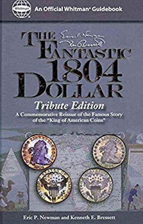The Fantastic 1804 Dollar Library Binding Eric P., Bressett, Kenn
