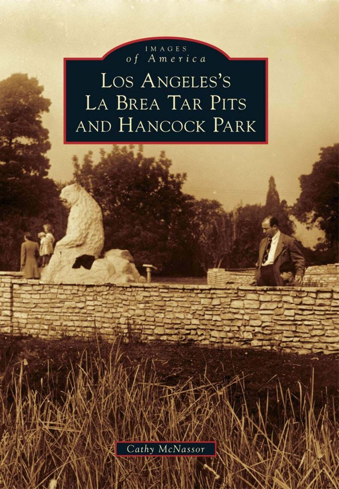 NEW Arcadia Publishing Los Angeles’s La Brea Tar Pits and Hancock Park, CA 97807