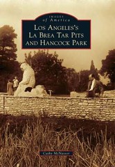 NEW Arcadia Publishing Los Angeles’s La Brea Tar Pits and Hancock Park, CA 97807