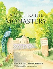 A Visit to the Monastery Hardcover Pamela Paul Hutchings