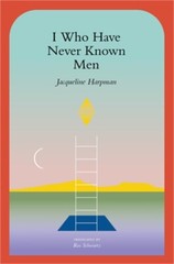 I Who Have Never Known Men (Paperback or Softback)