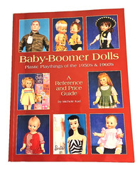 Baby-Boomer Dolls 1950s/60s Reference & Price Guide Michele Karl 1st Ed 2000 Y2K