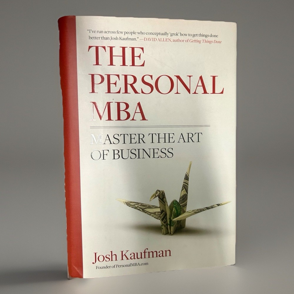 The Personal MBA : Master the Art of Business by Josh Kaufman (2010, Hardcover)