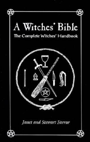 A Witches’ Bible: The Complete Witches’ Handbook – Paperback – GOOD