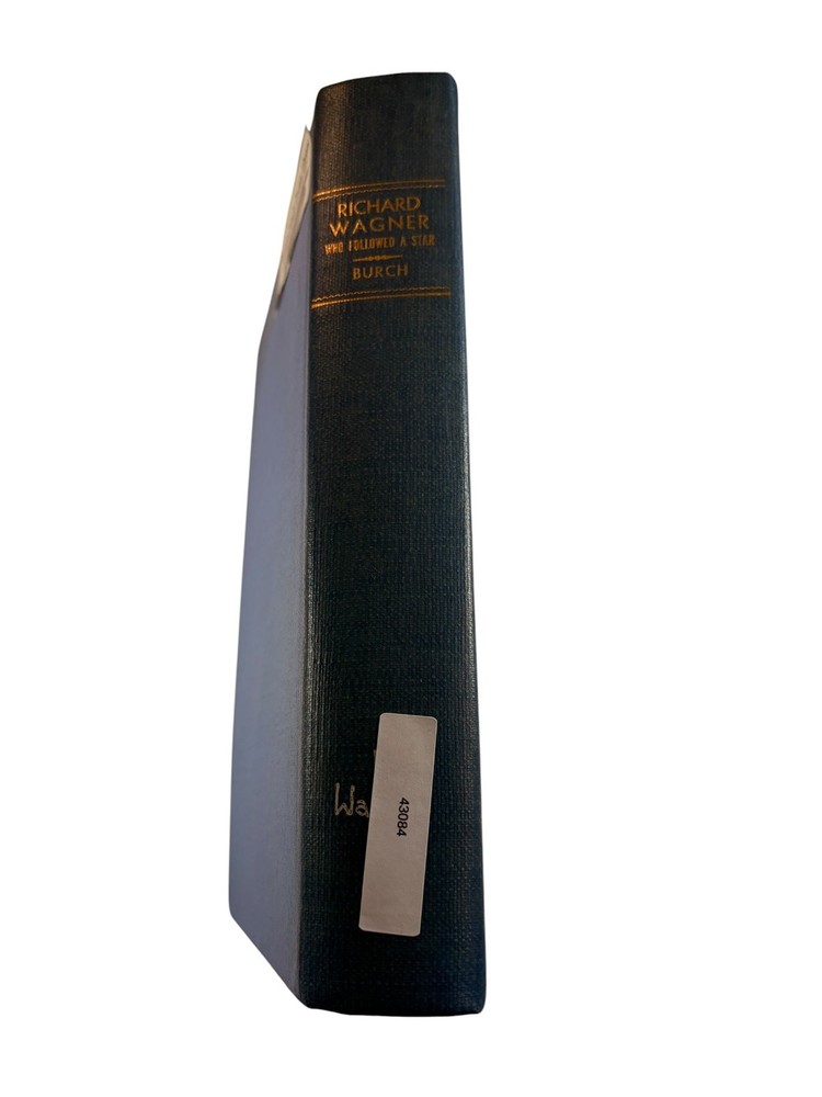 Richard Wagner Who Followed a Star Gladys Burch 1945 Second Printing Biography