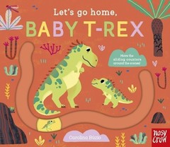 Let’s Go Home, Baby T-Rex by Nosy Crow Board book Book The Fast Free Shipping
