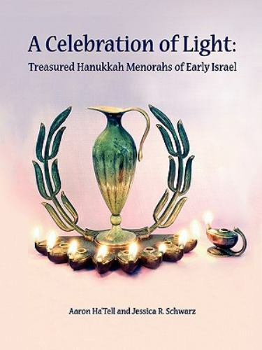 A Celebration of Light: Treasured Hanukkah Menorahs of Early Israel, Like New…