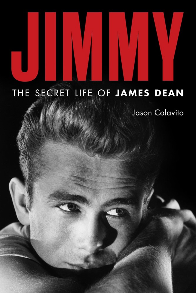Jimmy: The Secret Life of James Dean – Colavito, Jason – Very Good – See con…