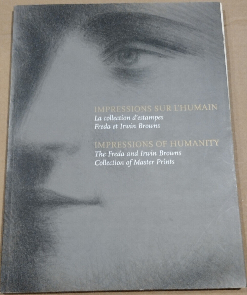 Impressions of Humanity: The Freda and Irwin Browns Collection of Master Prints