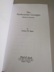 THE PRESBYTERIAN LITURGIES, C. Baird, Wipf&Stock, PB, Very Good