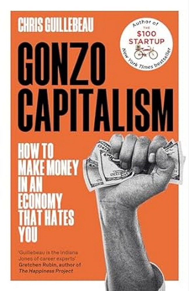 New :Paperback: Gonzo Capitalism By Chris Guillebeau-9781035020089