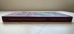 *Gatherings from the Good Earth: A Month-To-Month Collection of Recipes *Signed*