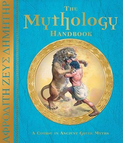 The Mythology Handbook: A Course in Ancient Greek Myths – Hardcover – GOOD