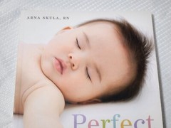 Perfect Sleep: How to Establish Good Sleep Habits for Your Baby by Arna Skula