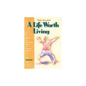 A Life Worth Living: Practical and Encouraging Insights for Living the Chris…
