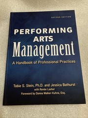 Performing Arts Management : A Handbook … by Stein ; Bathurst 2022 Hardcover